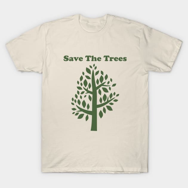 Save The Trees T- Shirt T-Shirt by Aspita